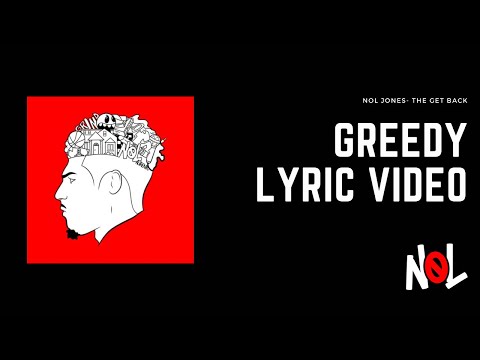 noL Jones- Greedy (Official Lyric Video)