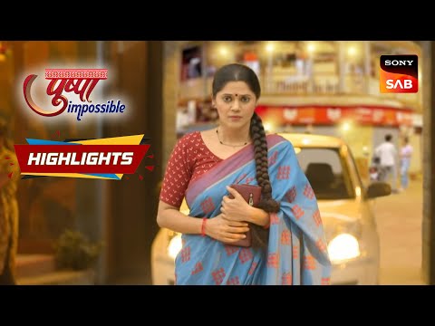 Pushpa Impossible - Ep 165 | Highlights | पुष्पा इंपॉसिबल
