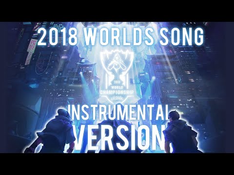 Worlds 2018 RISE - Full Instrumental Version - League of Legends