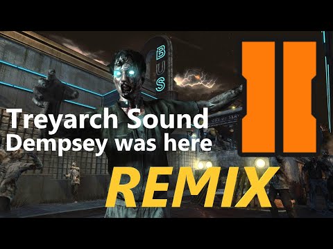 Dempsey was here - Remix (CoD Black Ops 2, Treyarch Sound)