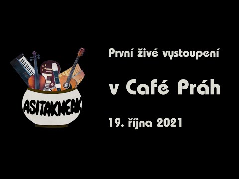 AsiTakNeak - AsiTakNeak - Café Práh (Záznam z vystoupení)