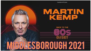 Martin Kemp Back to The 80s #justjamie Middlesbrough 2021