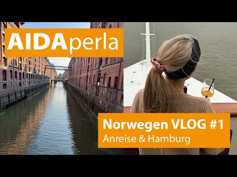 AIDAperla Norwegens Fjorde Vlog #1 - Anreise & Hamburg
