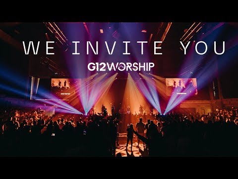 G12 Worship - We invite you (OFFICIAL VIDEO)
