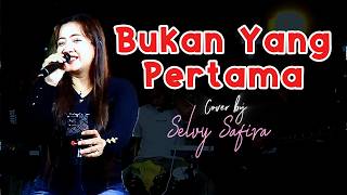 Download lagu BUKAN YANG PERTAMA - Cover voc. Selvy Safira || Flate Studio mp3