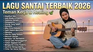 Download lagu Lagu Santai  Terbaik Viral Tiktok 2026 — Lagu Pop Indonesia Terbaru 2026 | Top Hits Indonesia 2026 mp3