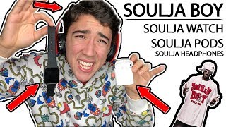I ACTUALLY Bought Soulja Boy’s NEW &quot;Soulja Watch&quot;, Soulja Pods, &amp; Soulja Headphones ($500 WASTED) 😂