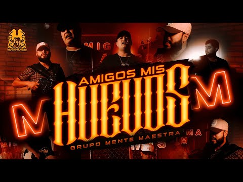 Grupo Mente Maestra - Amigos Mis Huevos [Official Video]