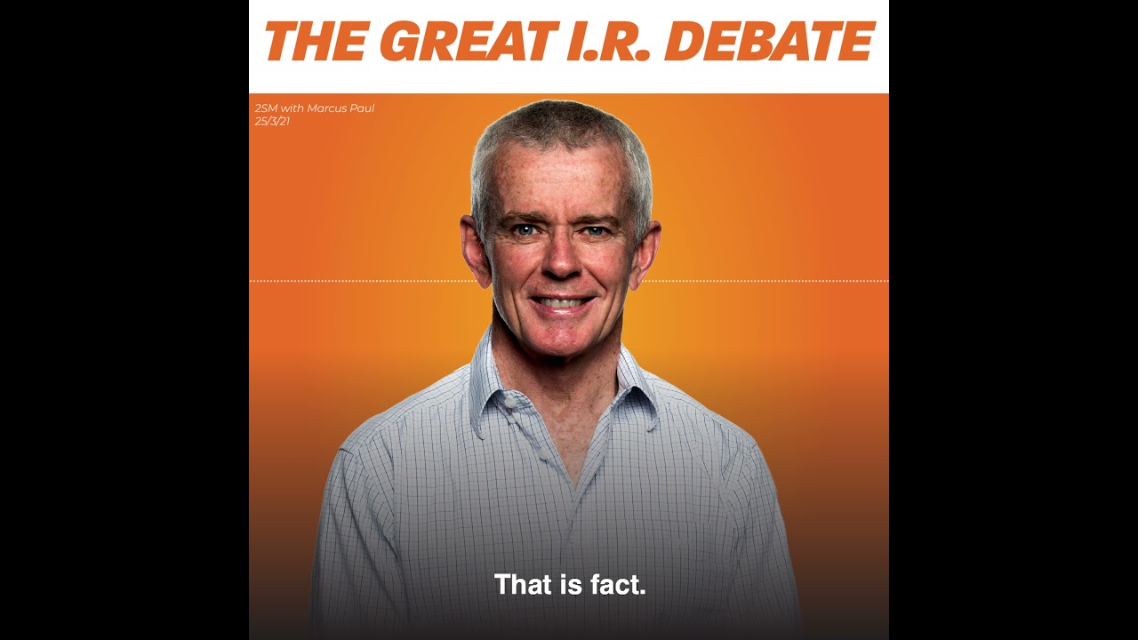 The Great IR Debate – 2SM with Marcus Paul and Joel Fitzgibbon