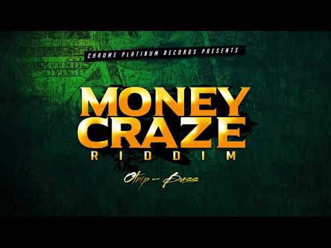 Money Craze Riddim Mix (Chani Man, Jahsik, Otnip, Blingstone & More)