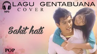 Download lagu Sakit Hati ( Cover ) | Ost. Misteri Ilahi | Genta Buana mp3