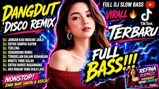 Download lagu Dangdut disco remix DJ Virall TIKTOK🔥 POPULER, FULL slow BASS, Relax TEMAN KERJA, SANTAI Terbaru🔥 mp3