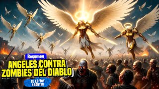 ANGELES ENFRENTAN A ZOMBIES QUE EL DIABLO ENVIÓ PARA ACABAR CON EL MUNDO | RESUMEN