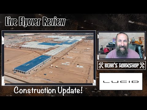 Lucid Construction Update! 83rd Factory Flyover and Live Commentary with Live Chat!