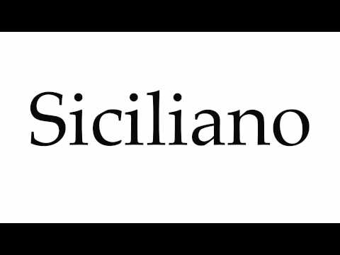 How to Pronounce Siciliano