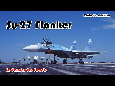 Drôle de Machine - Su-27 Flanker