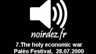 7. The holy economic war - Live Paléo Festival - 28.07.2000 - Noir Desir