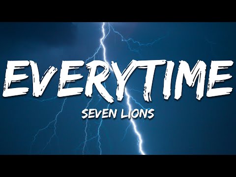 Seven Lions - Everytime feat. So Below (Lyrics)