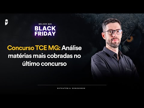 Concurso TCE MG: Análise matérias mais cobradas no último concurso - Melhor que Black Friday 2025