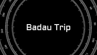 preview picture of video 'Badau Trip'