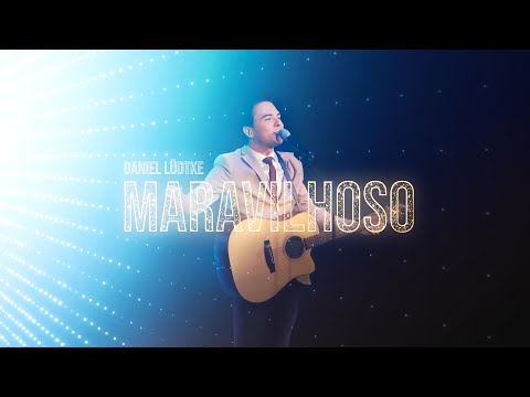 @DanielLudtkeoficial - MARAVILHOSO (DVD JESUS LUZ DO MUNDO)