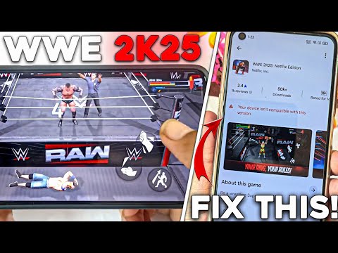 Finally! WWE 2k25 Netflix Edition Available In Play Store | Fix Your Device Isn't Compatible Problem
