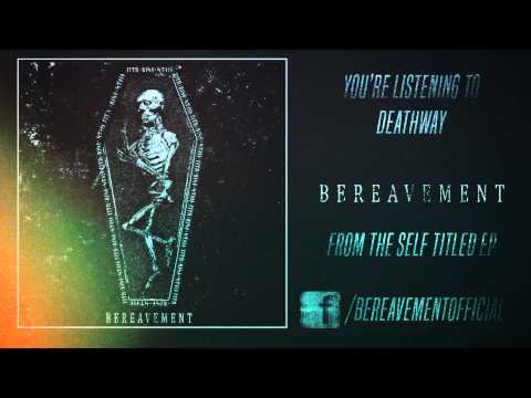 Bereavement - Deathway