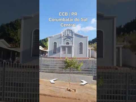 CCB Corumbataí do Sul PR | Central #igreja#evangelho#templo#hino#irmandadeccb#ccbhinos#music#louvor