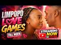 LIMPOPO LOVE GAMES Full South African Comedy Movie Free Mzansi Movie 2026