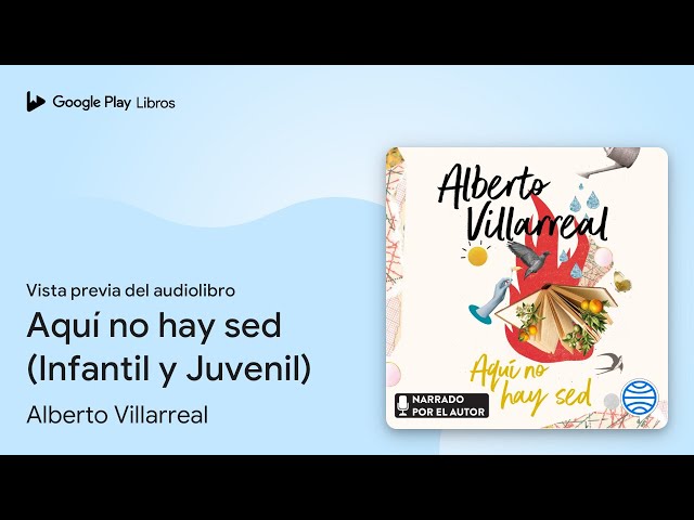 Vídeo relacionado con Aquí no hay sed: Alberto Villarreal regresa con Aquí no hay sed, un poemario sobre crecer, ser quien eres a pesar del resto y enamorarse. (Infantil y Juvenil)