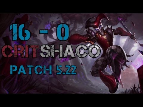 ► 16-0 Crit Shaco in Patch 5.22 - PreSeason - Diamond Commentary - League of Legends