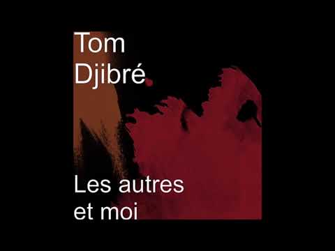 Tom Djibré - Mélodie de l'étrange