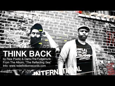 Think Back (Official Music Video) by Raw Poetic & Damu The fudgemunk - Album Out Now