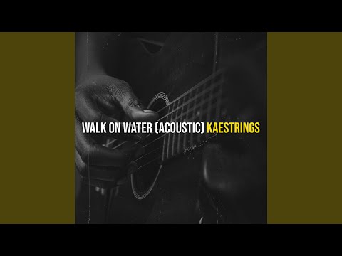 Kaestrings – Walk on Water (Acoustic) - Official Video