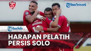Persis Hari Ini: Harapan Pelatih Persis Solo saat Melawan Bali United: Jadi Laga yang Menarik