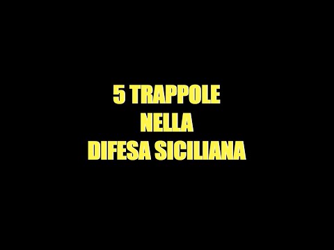 5 Trappole nella Difesa Siciliana