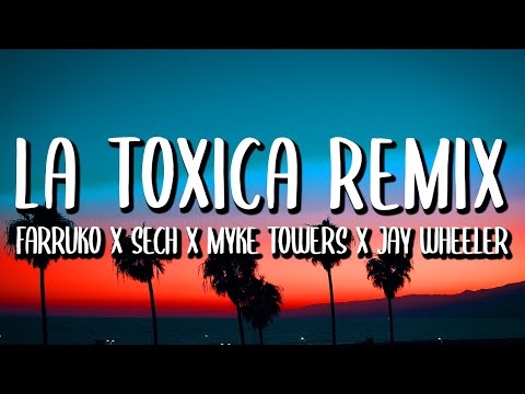 Farruko x Myke Towers x Sech - La Toxica REMIX (Letra/Lyrics) ft. Jay Wheeler y Tempo
