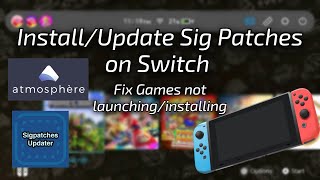 [How To] Install/Update Sig Patches on Switch (Fix Games not launching/installing)