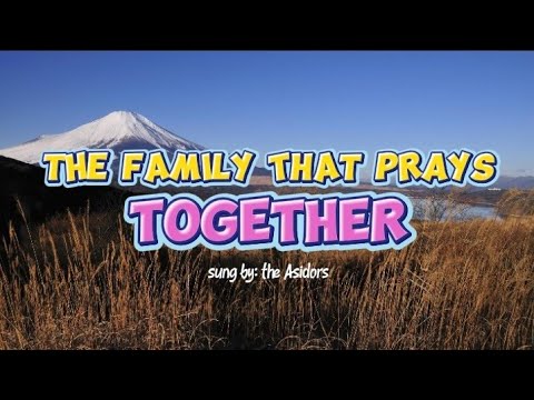 The Family That Prays Together | Lyrics