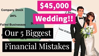Our 5 Biggest Financial Mistakes | Over $125,000 Lost | Financial Independence Journey