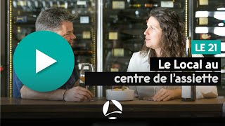 Le 21, le local au centre de l'assiette