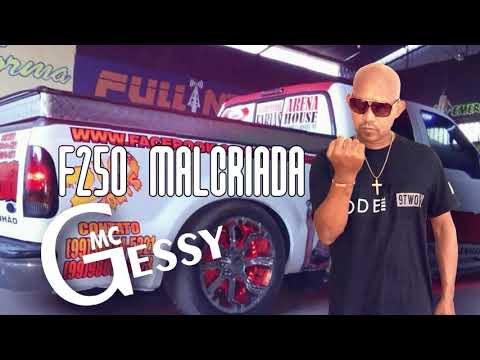 Mc Gessy   F250 Malcriada Áudio Oficial Dj Piu
