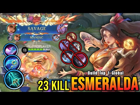 SAVAGE & MANIAC!! 23 Kills Esmeralda Shutdown All Enemies!! - Build Top 1 Global Esmeralda ~ MLBB