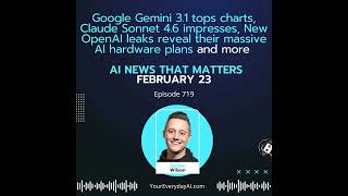 Ep 719: Google Gemini 3.1 tops charts, Claude Sonnet 4.6 impresses, New OpenAI leaks reveal their...
