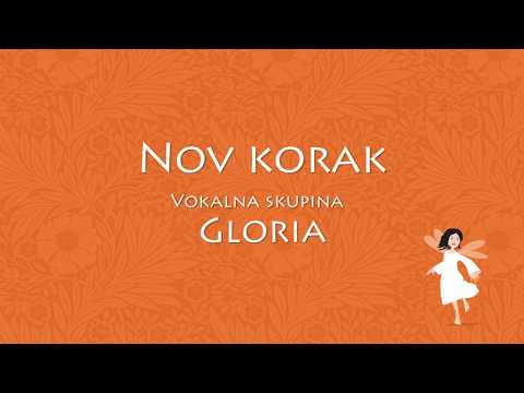 Nov korak - Vokalna skupina Gloria