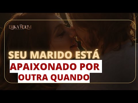 3 Sinais que Seu Marido Se Apaixonou Por Outra Mulher | Dra. Erika Rolim | Psicoterapeuta