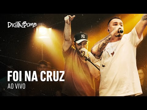 DigitalBomb - Foi Na Cruz (Ao Vivo)
