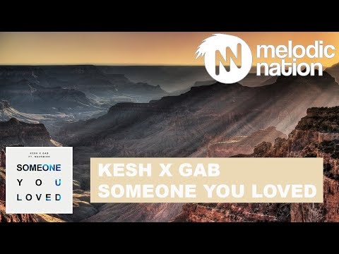 Kesh & GAB - Someone You Loved (Feat. NEVRMIND)
