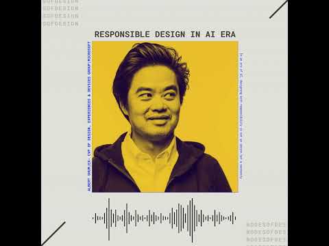 Rethinking responsible design in the era of AI by Albert Shum