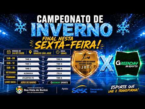 🔥 AO VIVO | FINAL DO CAMPEONATO DE INVERNO 2026 | JOÃO DE BARRO 🆚 GREENDAY SPORTS | FUTSAL